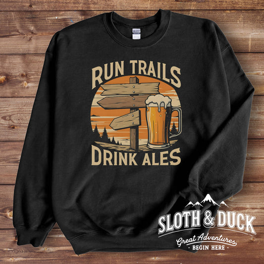 "Run Trails Drink Ales" Sweatshirt, Round Neck Pullover