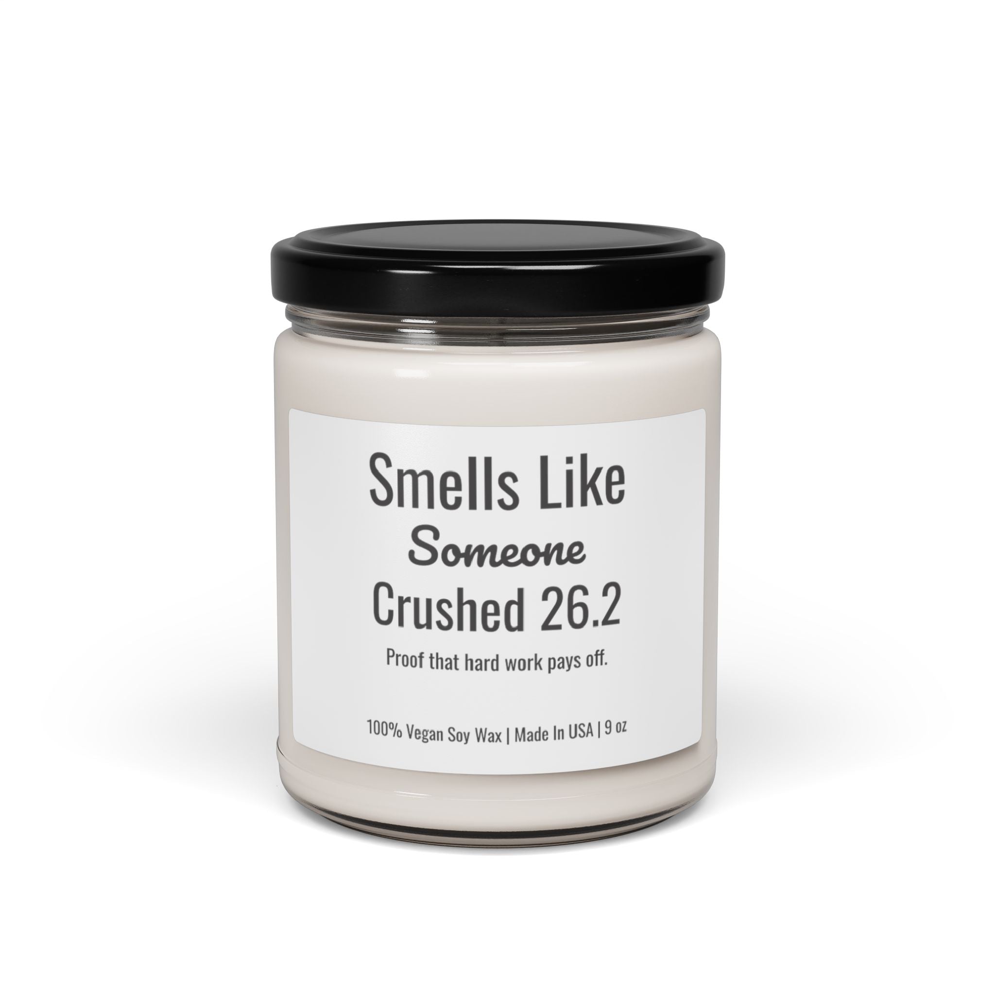 Smells Like Someone Crushed 26.2 Miles scented candle